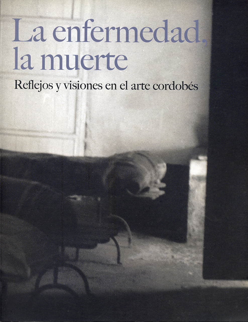 La enfermedad, la muerte